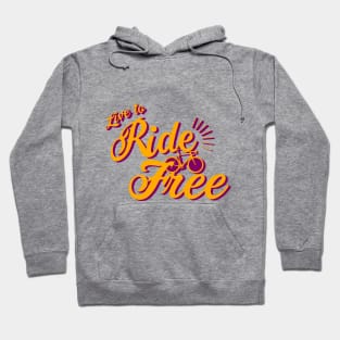 Live to ride Bicycle Free Hoodie